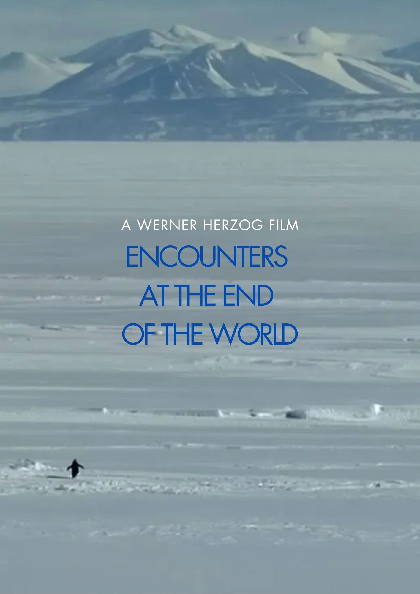 Encounters at the End of the World
